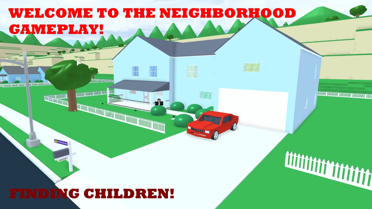 ROBLOX - Welcome to the Neighborhood FINDING A CHILD!