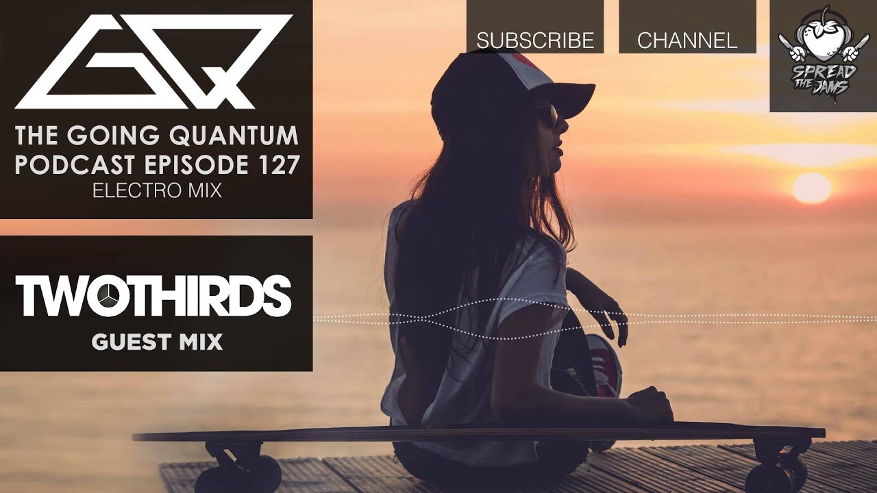 GQ Podcast - Electro Mix & TwoThirds Guest Mix [Ep.127]