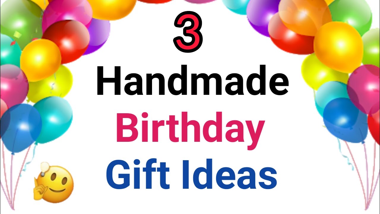 3 Amazing DIY Birthday Gift Ideas During Quarantine | Birthday Gifts | Birthday Gifts 2020