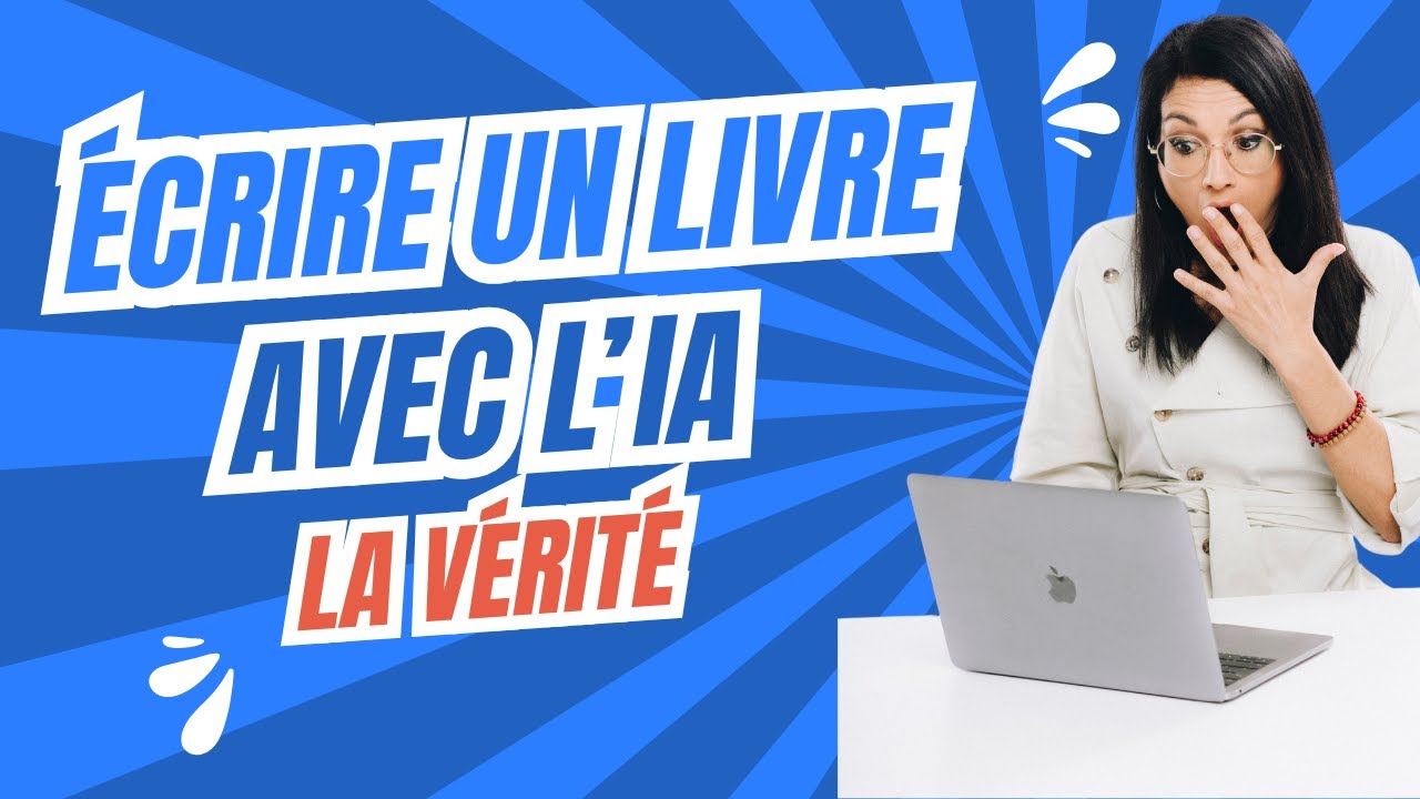 Écrire un livre avec l'IA  - La vérité
