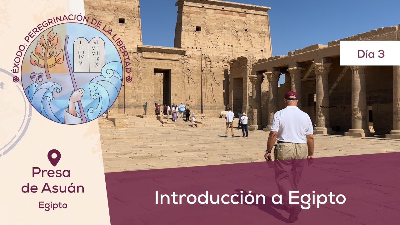 Día 3: Introducción a Egipto I Éxodo: Peregrinación de la Libertad | Magdala