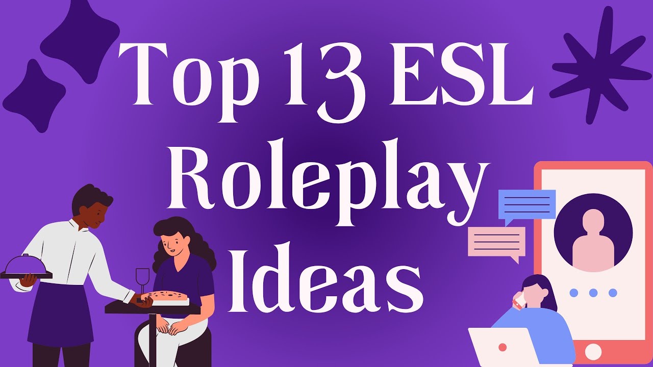 Top 13 ESL Role play Ideas | ESL Role Playing Activity