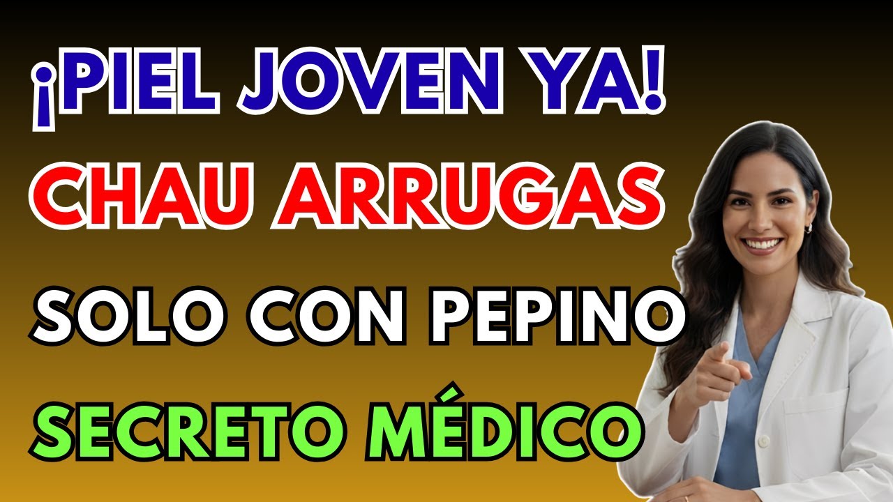 ¡PIEL DE 20 A LOS 60! BORRA ARRUGAS Y MANCHAS CON PEPINO: EL SECRETO MÉDICO DE LA DRA. ELENA RAMÍREZ