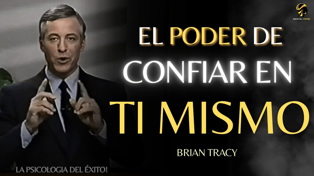El  PODER de CONFIAR EN TI, CAMBIARÁ tu VIDA 🧠| Brian Tracy #desarrollopersonal #motivacion