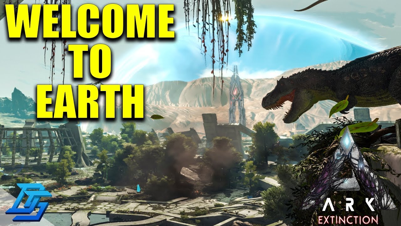 Ark Survival Evolved Extinction DLC RELEASED, WELCOME TO EARTH - Ark Extinction DLC Part 1