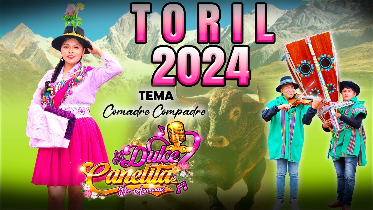 TORIL 2024 DULCE CANELITA de Aymaraes _Comadre Compadre_ Malaco de Coracora & Bestia de Andahuaylas🎶