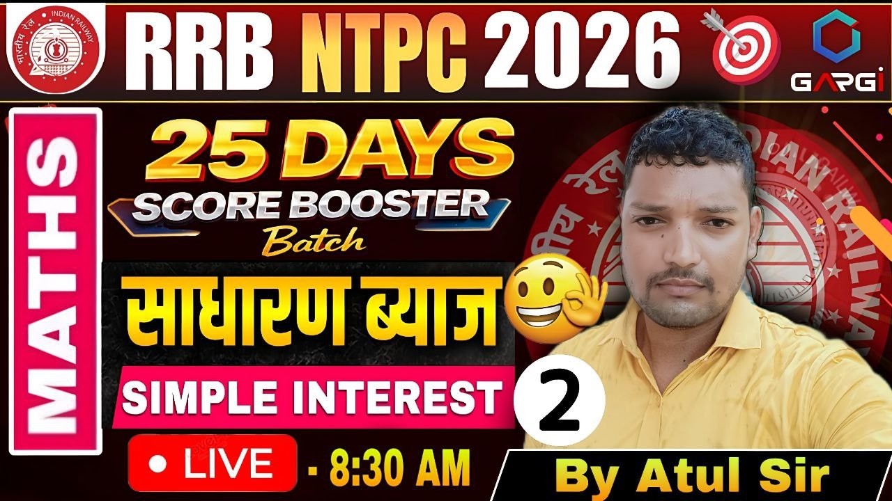 RRB NTPC 2026 Maths Live | Simple Interest Part 2 | Basic to Advanced |25 Days Booster Batch