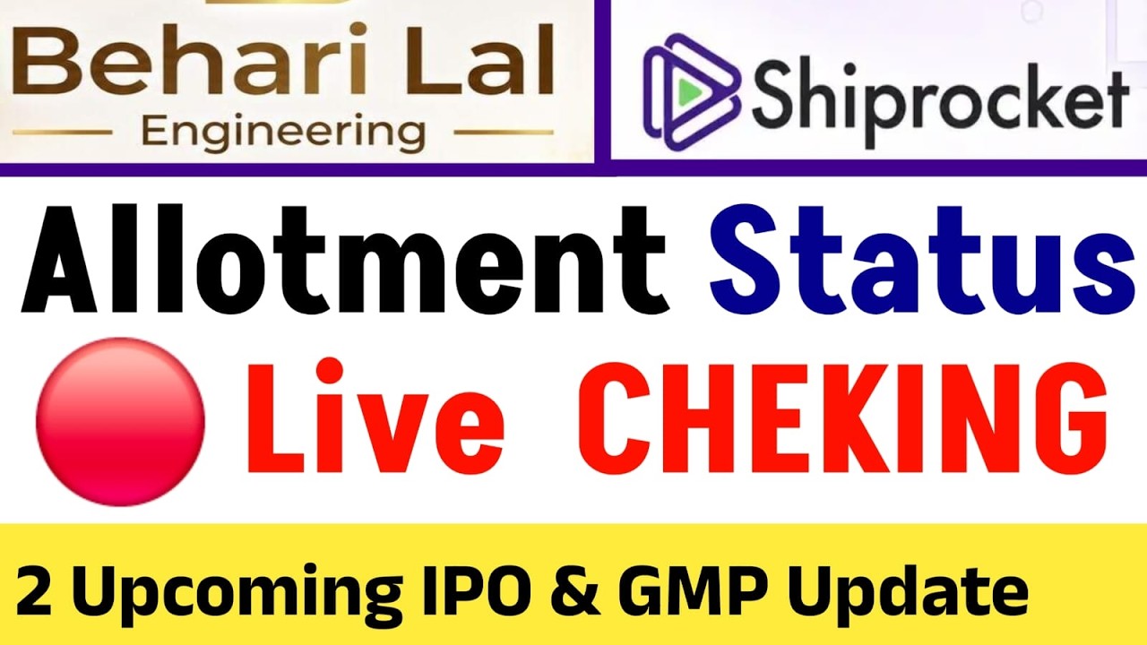 Behari Lal Engineering IPO & Shiprocket IPO Allotment Status Live Checking | GMP & Allotment देखें ?