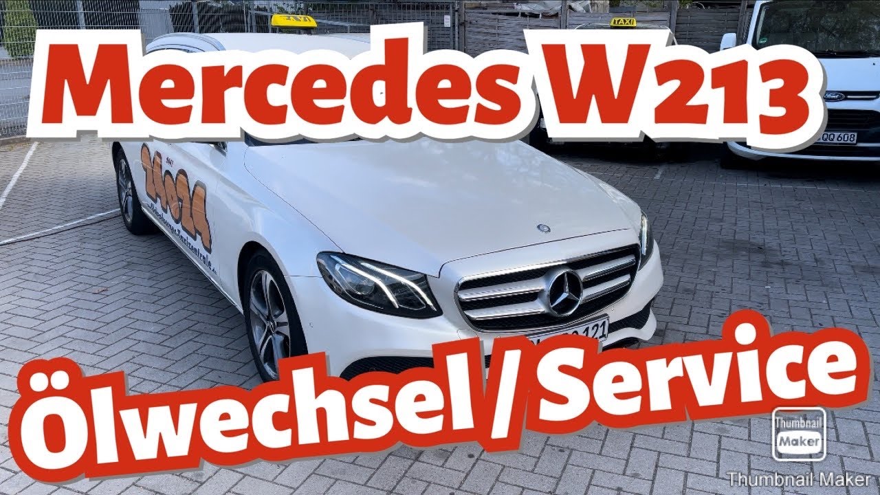 Mercedes W213 Ölservice Ölwechsel E200 CDI E220 OM 654