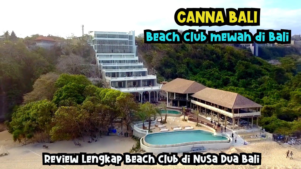 CANNA BALI BEACH CLUB!! BEACH CLUB DI BAWAH TEBING NUSA DUA BALI !!