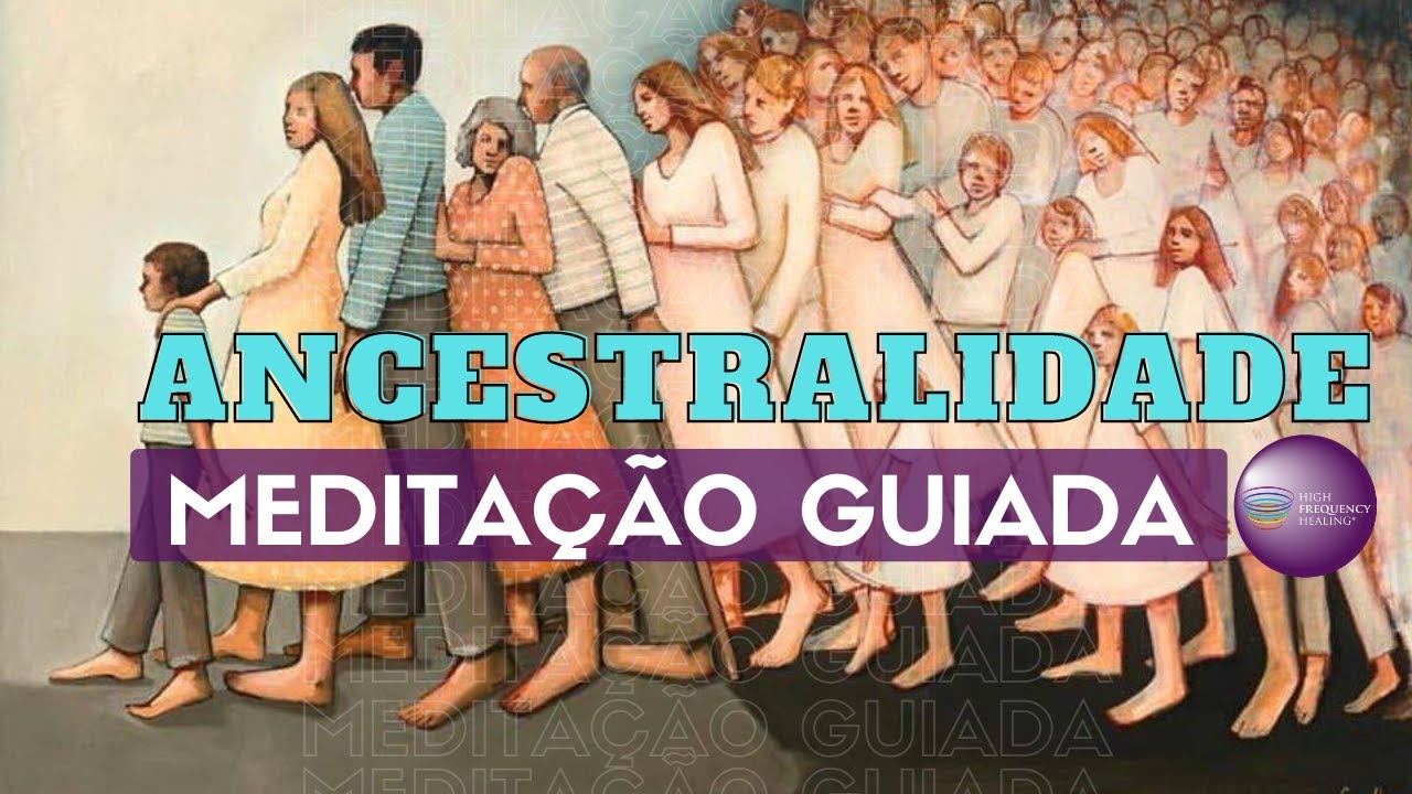 MEDITAÇÃO PARA HONRAR A ANCESTRALIDADE | DESCONEXÃO DE PADRÕES NEGATIVOS HERDADOS