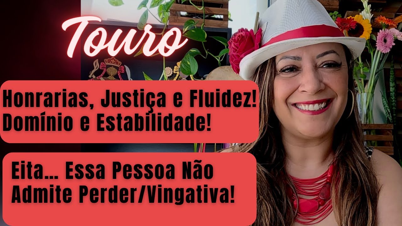 TOURO ♉️ Honrarias, Justiça e Fluidez!•Atenção; Essa Pessoa Não Admite Perder/Vingativa!