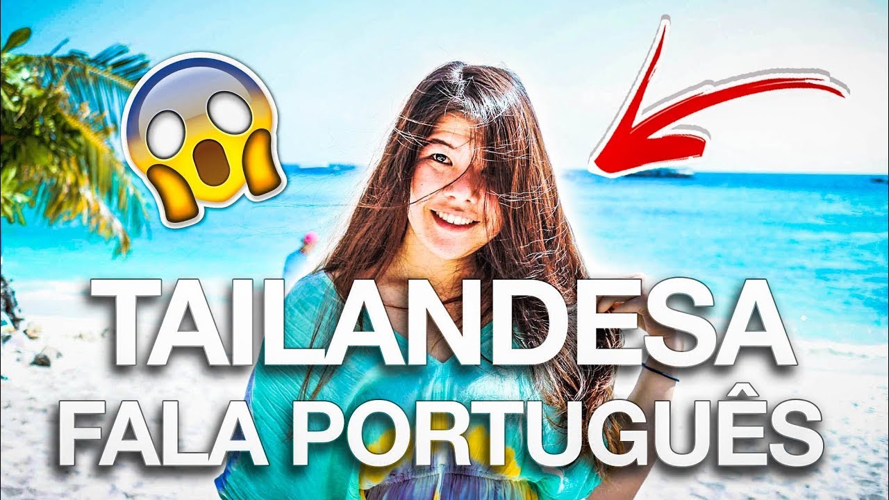 TUDO SOBRE A TAILÂNDIA | TAILANDESAS NÃO GOSTAM DE BRASILEIROS? 😱