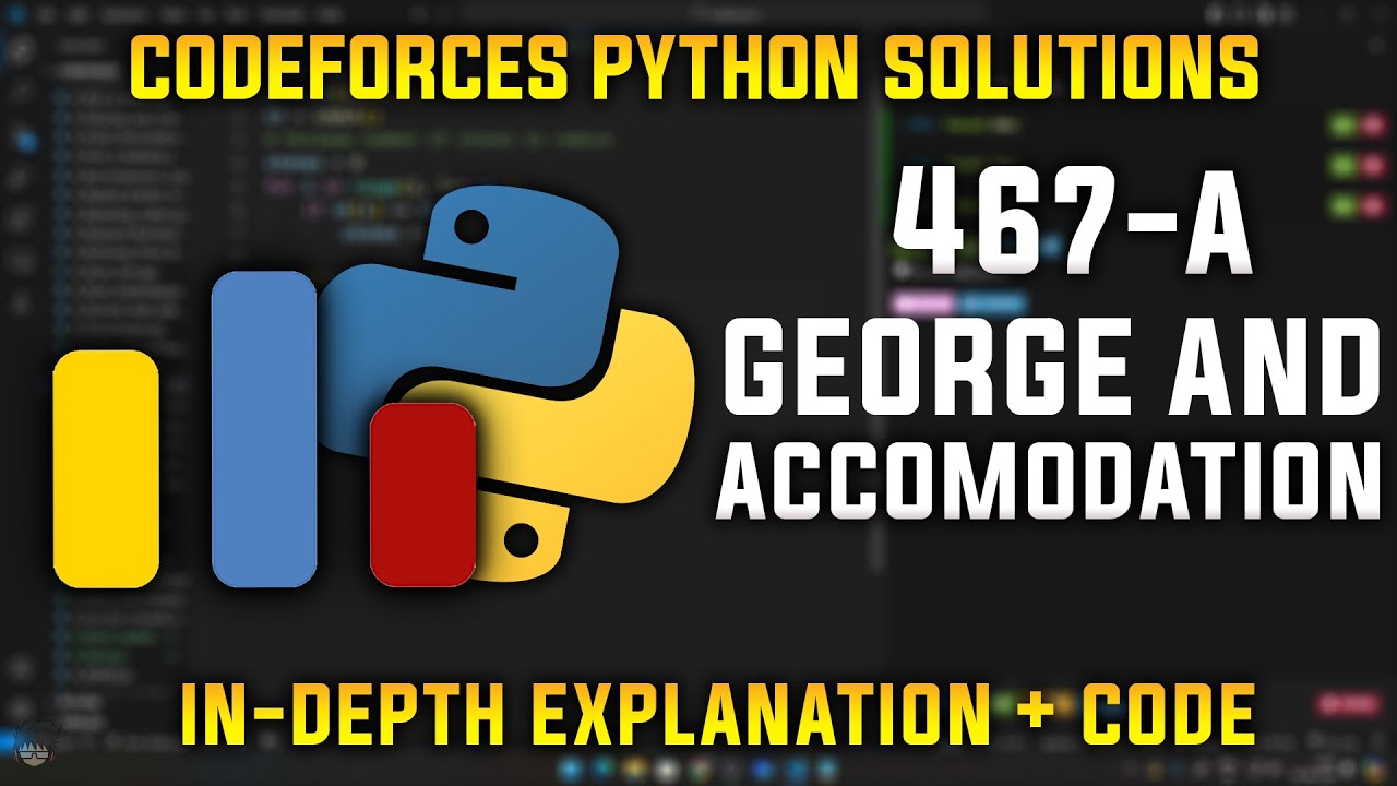 467A | Джордж и размещение | Решения задач на Python на Codeforces | Объяснение + пошаговое руков...