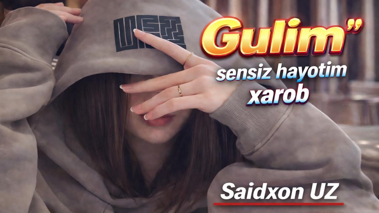 Gulim – Saidxon UZ | Sensiz Hayotim Xarob | Dardli Sevgi Qo‘shig‘i