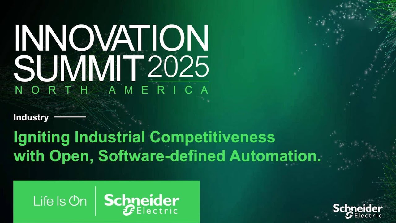 Igniting Industrial Competitiveness with Open, Software-Defined Automation | Schneider Electric