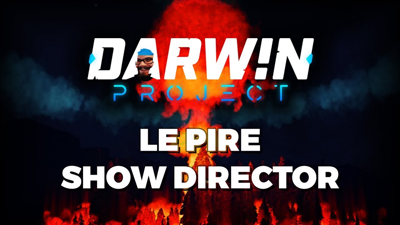 DARWIN PROJECT - Le Pire Show Director !