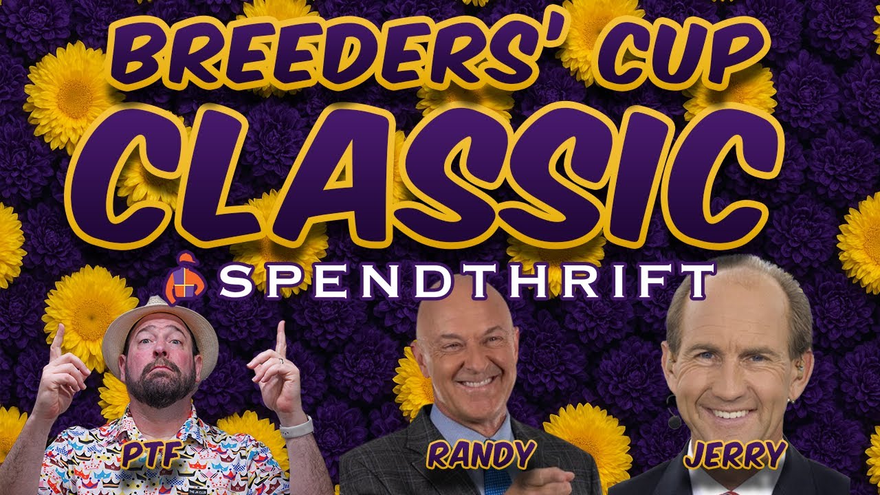 2025 Breeders' Cup CLASSIC Monster Pod — Рэнди Мосс и Джерри Бейли (NBC) — Представлено Spendthrift
