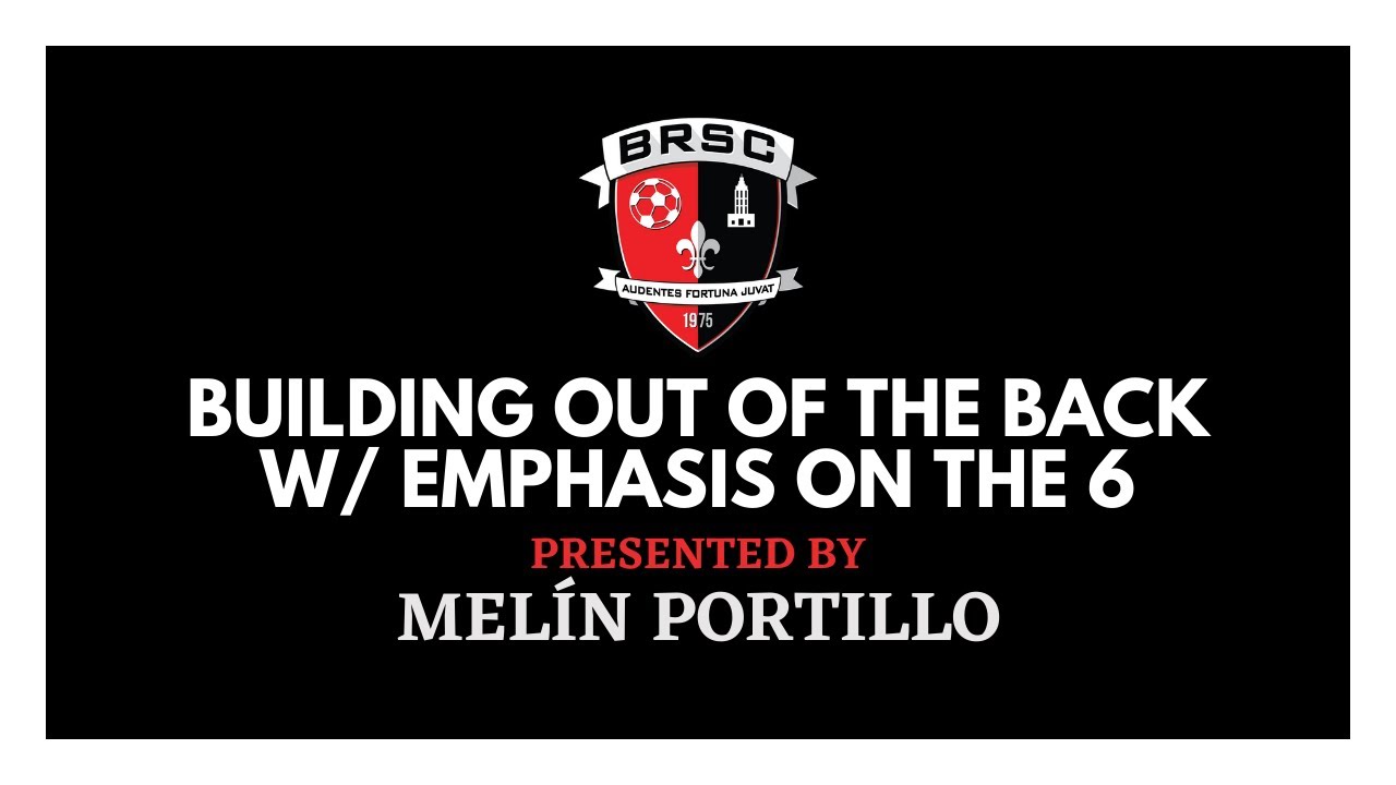 Competitive Coaching Education - Building out of the Back by Mel&iacute;n Portillo