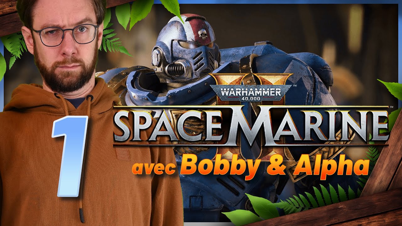 [VOD 1] MES FRÈRES, NOTRE HEURE DE GLOIRE EST ARRIVÉE ! Space Marine 2 avec @Alphacast_fr et Bobby