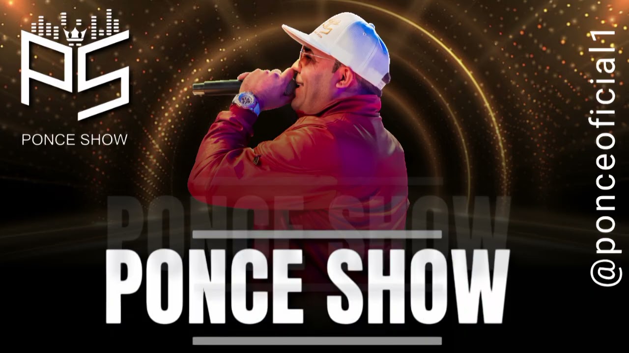 PONCE SHOW EN VIVO completo] parte 1