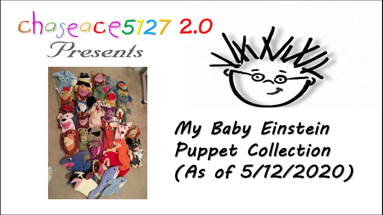 My Baby Einstein Puppet Collection (As of 5/12/2020) [RE-UPLOADED]