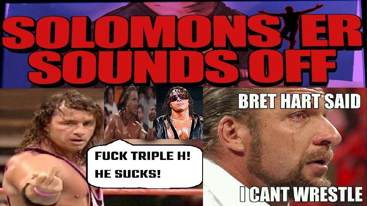 Solomonster classic rant about Bret Hart's absurd comments about Triple H. February 3rd, 2013 HD