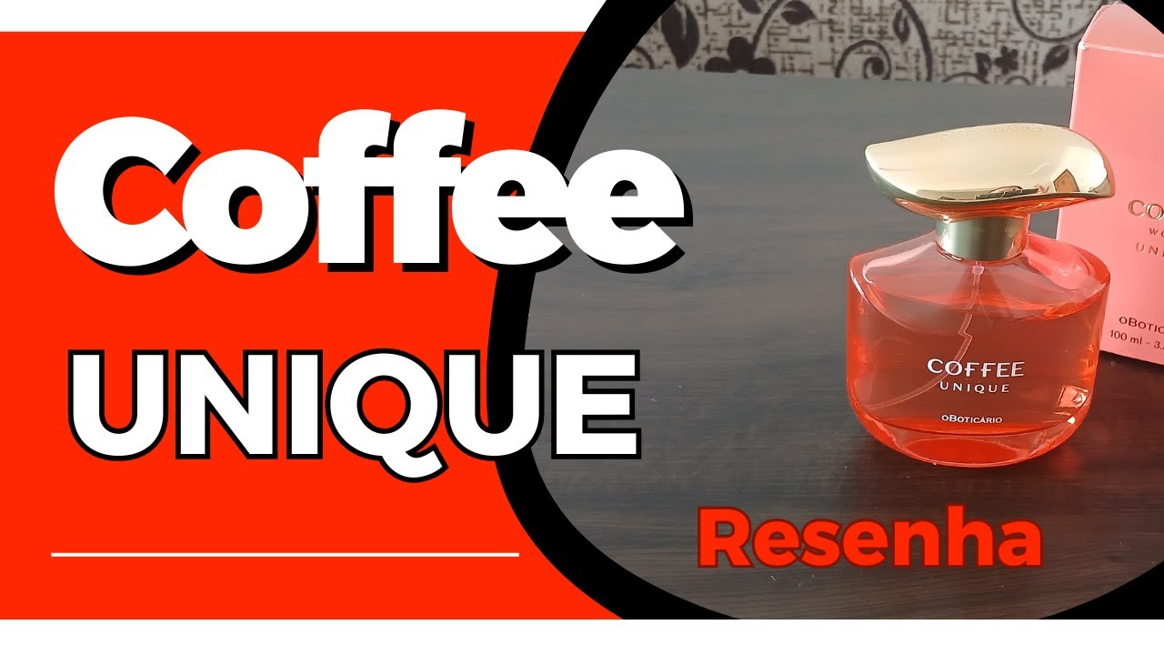 Coffee Unique | O Perfume de Café Mais Diferente do Boticário? Ele Muda na Pele! ☕✨