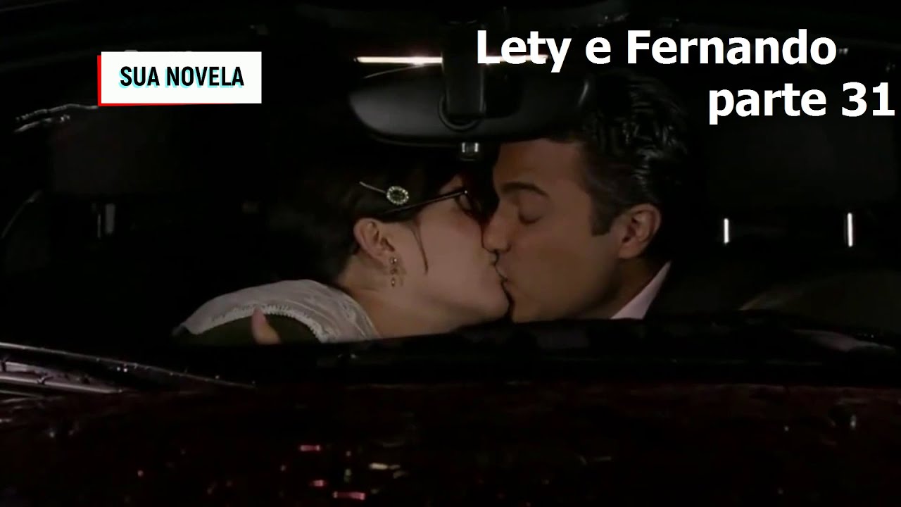 Lety e Fernando parte 31(Fernando rejeita Márcia depois que fez amor com a Lety)