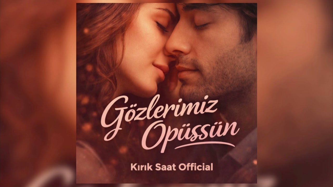 Kırık Saat Official – Gözlerimiz Öpüşsün (Official Audio)