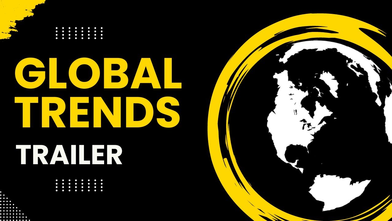 Get Ahead with Global Trends: Watch the Trailer