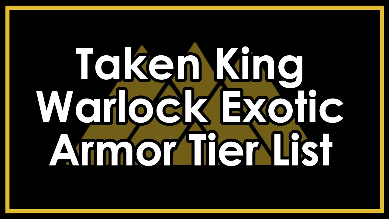 Destiny Taken King: The Best and Worst Warlock Exotic Armor - Tier List Patch 2.1