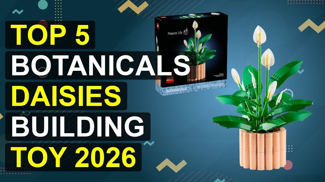 Top 5 Botanicals Daisies Building Toy 2026 | Botanicals Daisy Builders 2026