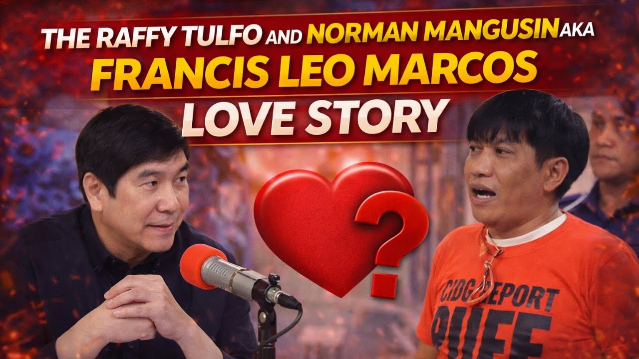 THE RAFFY TULFO AND NORMAN MANGUSIN AKA FRANCIS LEO MARCOS LOVE STORY
