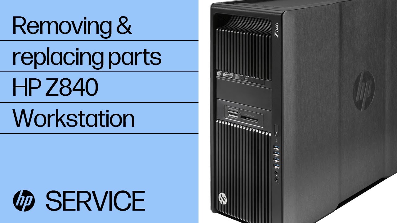 Removing and replacing parts | HP Z840 Workstation | HP computer service | HP Support