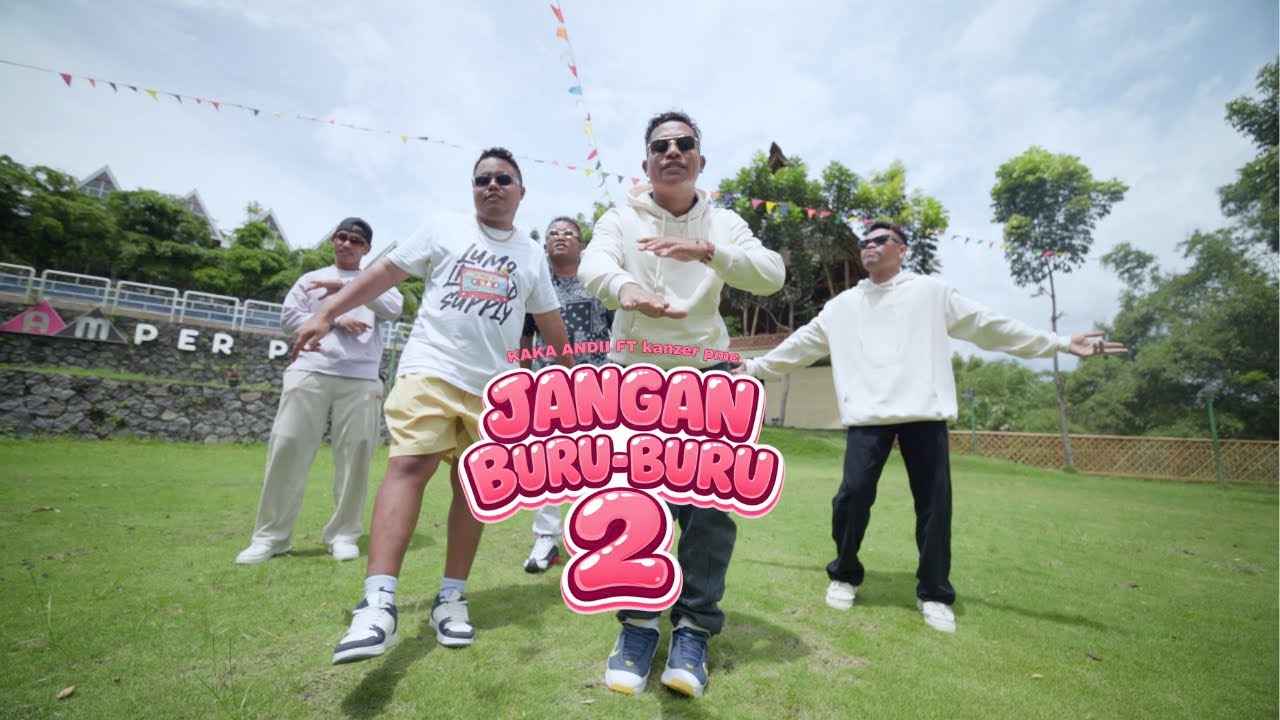KAKA ANDII JANGAN BURU-BURU 2 - feat.   ​@kanzerpmc ( Official Music Video ) 
