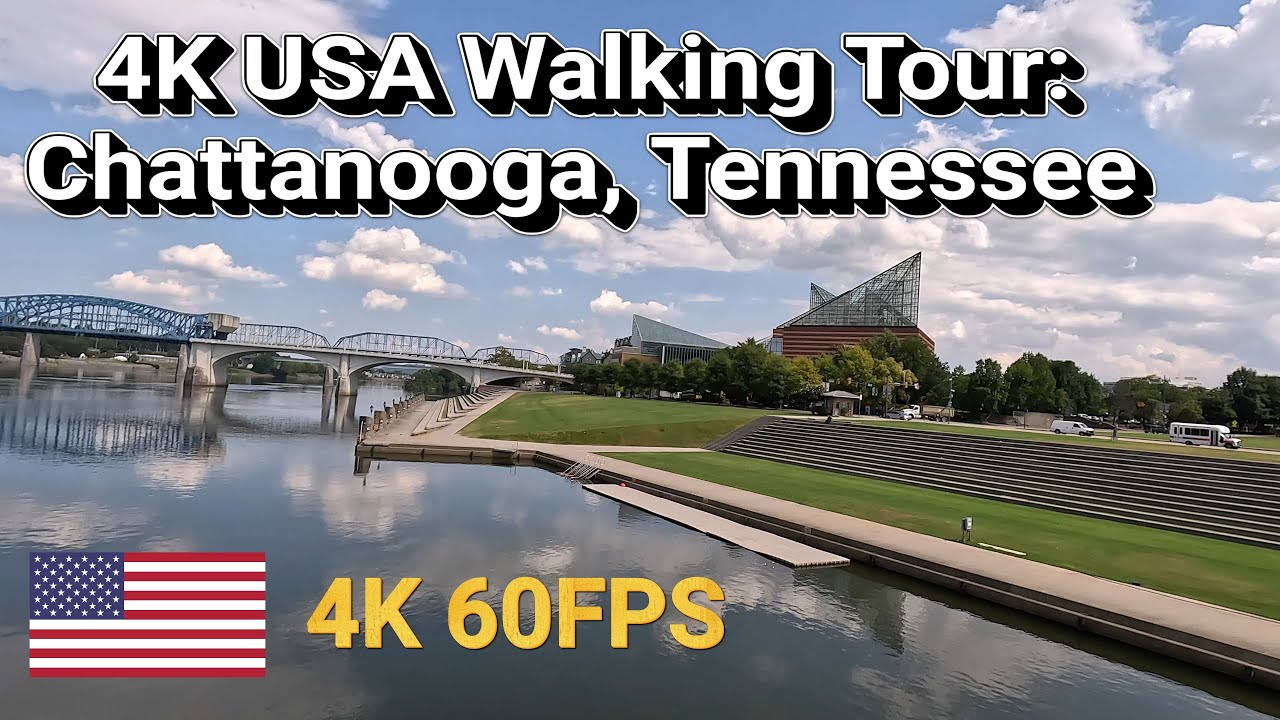 4K 60fps USA Walking Tour: Chattanooga, Tennessee