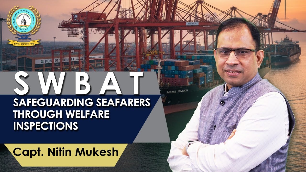 SWBAT Explained by DG Shipping | Strengthening Seafarers&rsquo; Welfare in India #swbat #dgshipping #dgs