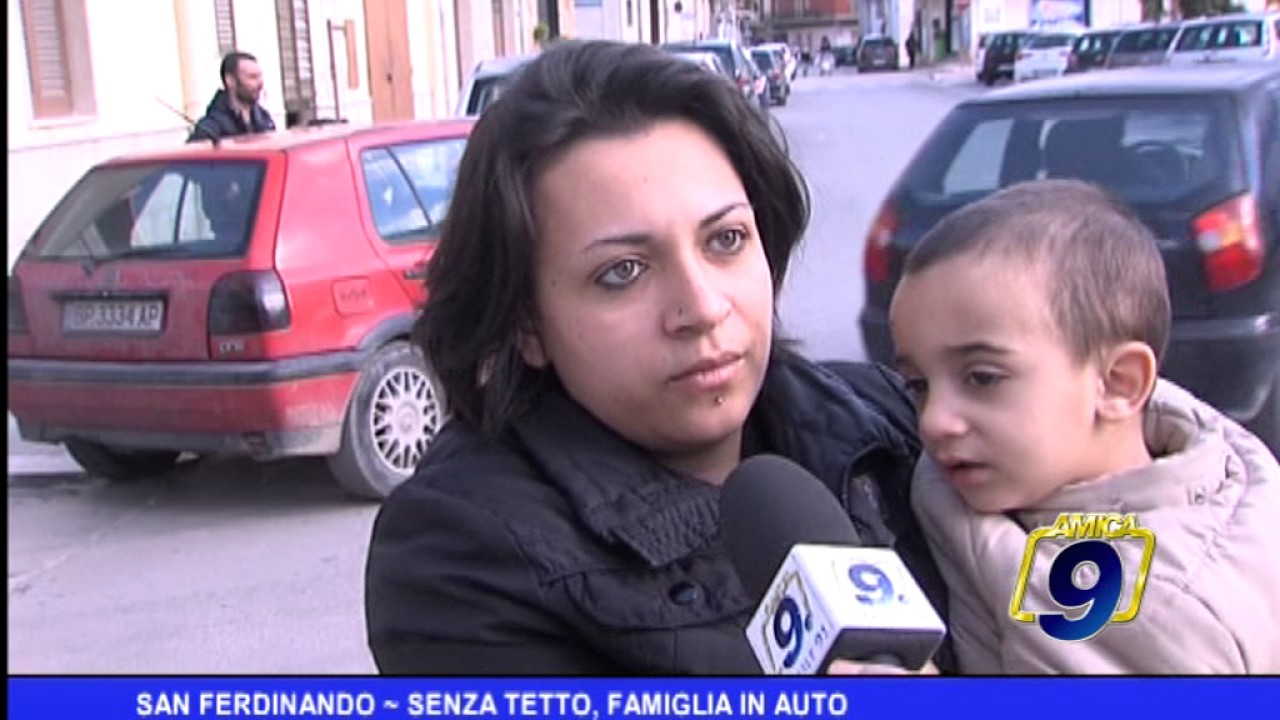 San Ferdinando | Senza tetto, famiglia vive in auto