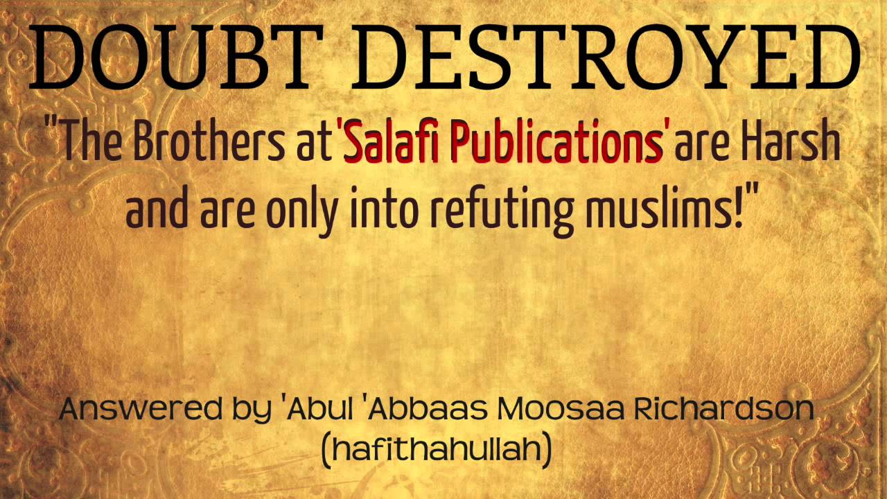 The Brothers at Salafi Publications are Harsh and they always Refute Muslims!