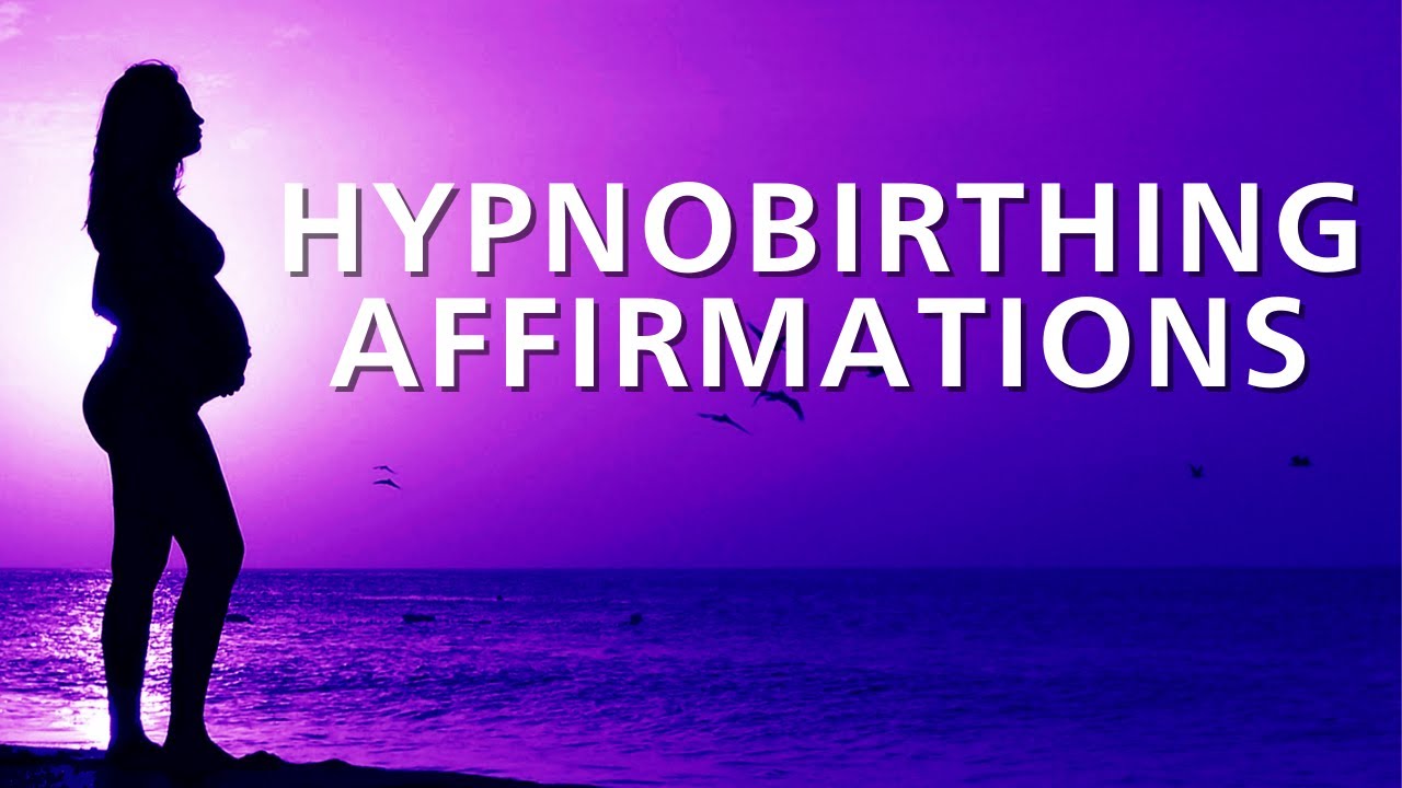 Hypnobirthing - I AM Affirmations (Reprogram Your Mind)