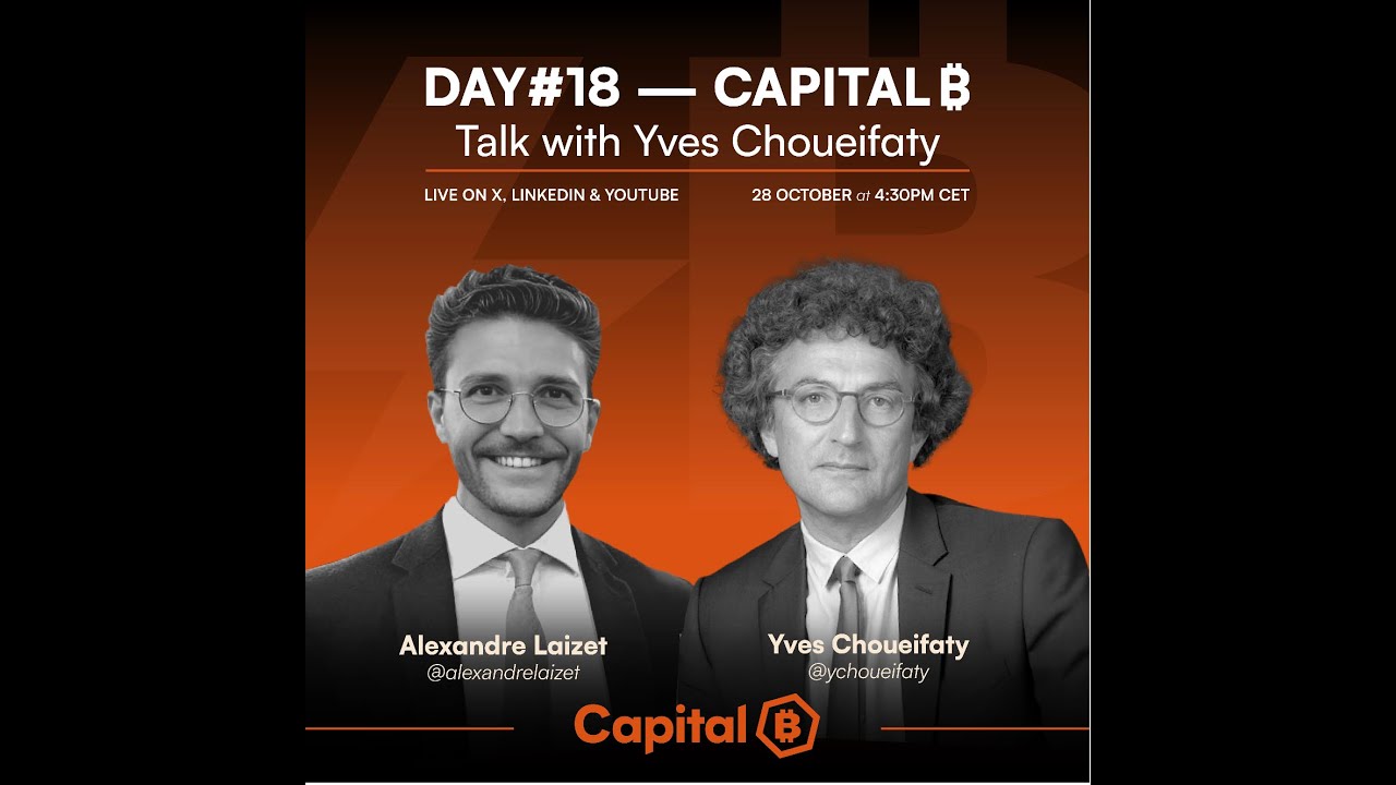 Day 17 &ndash; Capital ₿: Talk With Yves Choueifaty 🚀