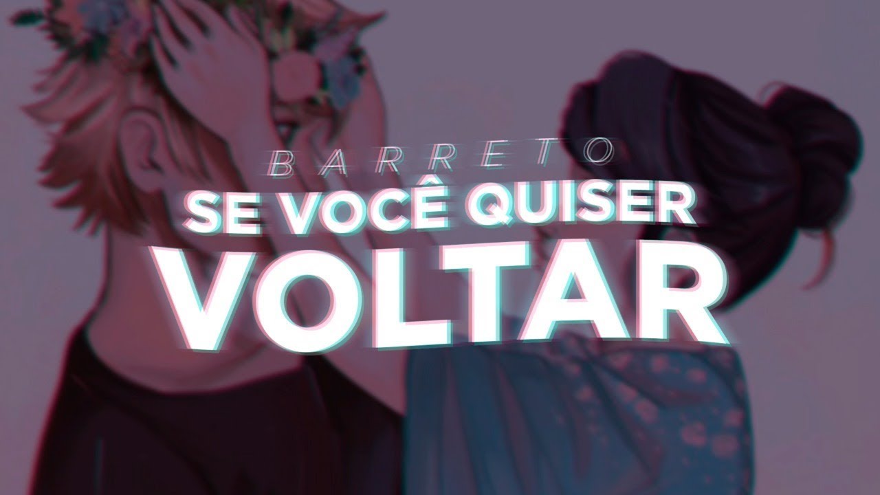 Barreto - Se você quiser voltar (prod. pdr0sa)