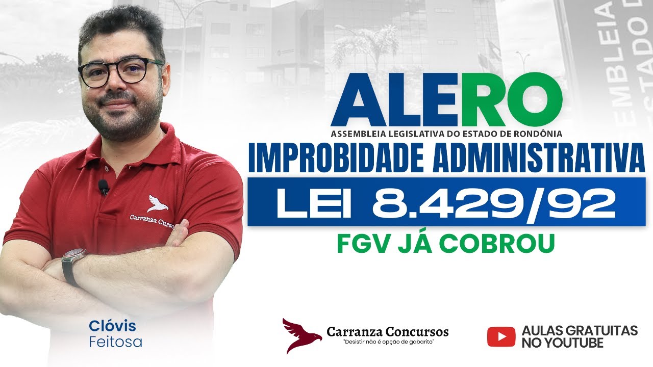 Concurso ALERO &ndash; Lei 8.429/92 | O que a FGV j&aacute; cobrou na prova