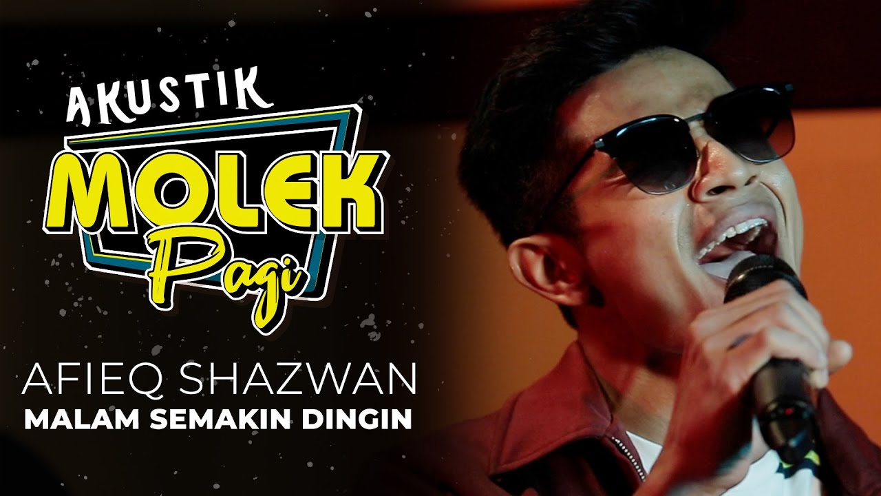 Afieq Shazwan : Malam Semakin Dingin | Akustik Molek Pagi