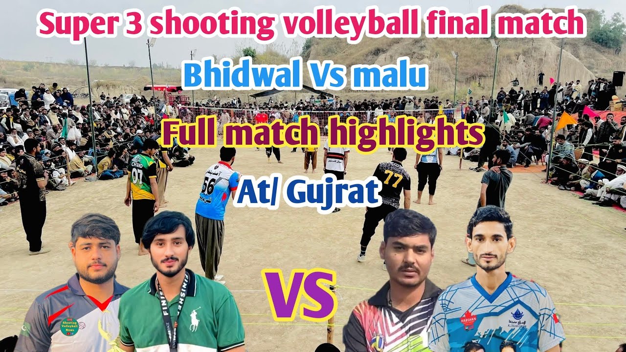 Super 3 shooting volleyball final match highlights bhidwal vs malu at Gujrat 