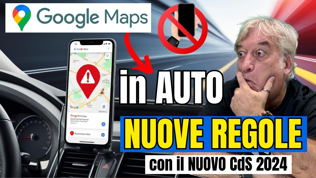 NON POTRAI più USARE GOOGLE MAPS in AUTO? SANZIONI PESANTI e NOVITA' che NON TI ASPETTI dal CdS
