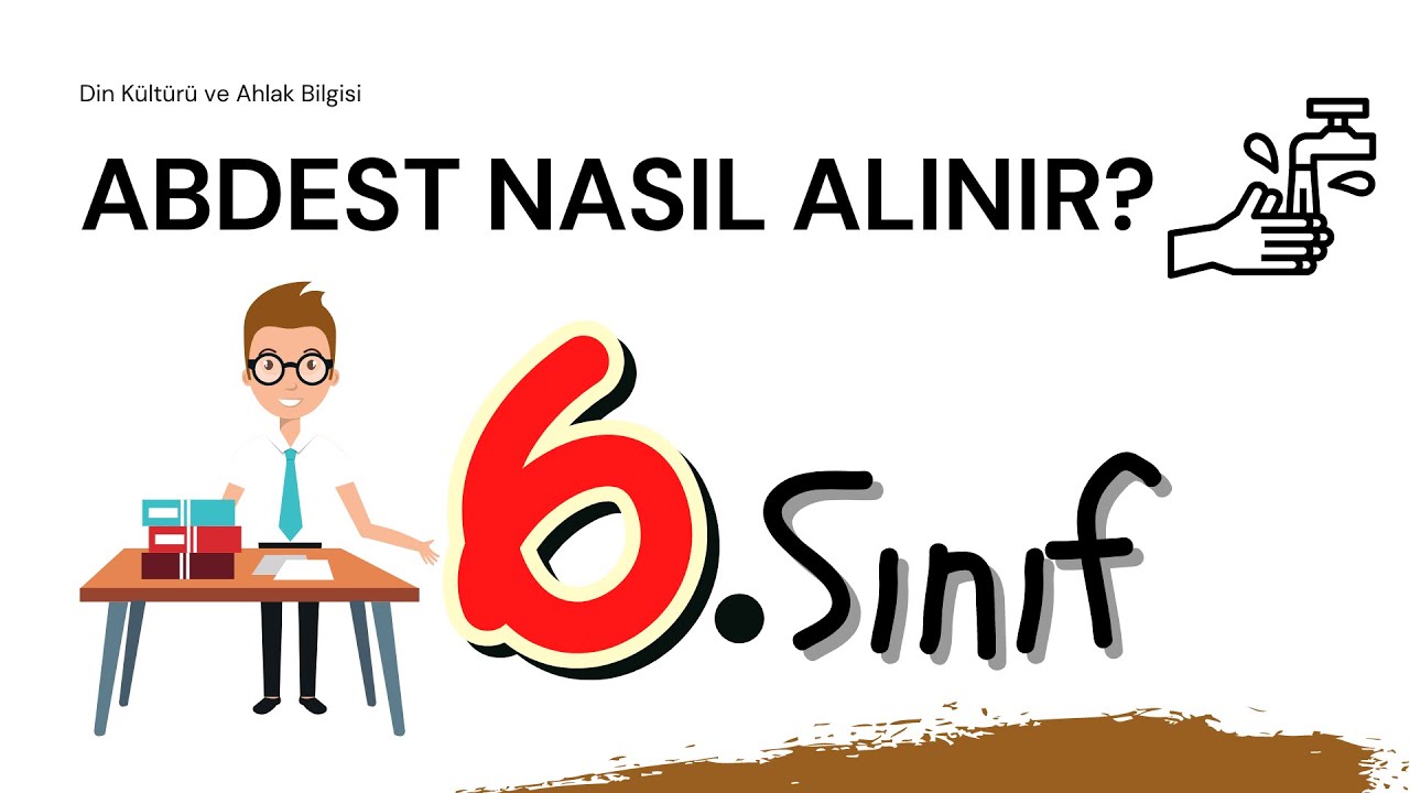 Abdest Nasıl Alınır? Din Kültürü ve Ahlak Bilgisi 6.Sınıf