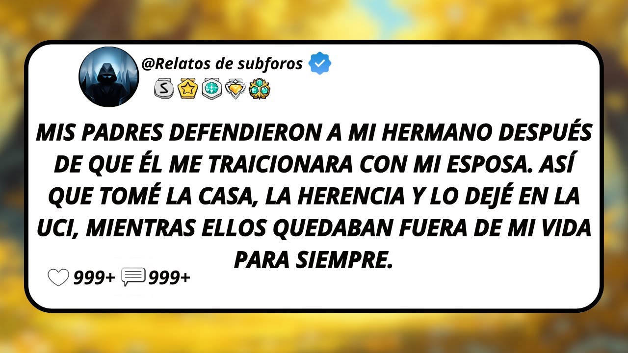 Mis Padres Defendieron A Mi Hermano Después De Que Él Me Traicionara Con Mi Esposa. Así...