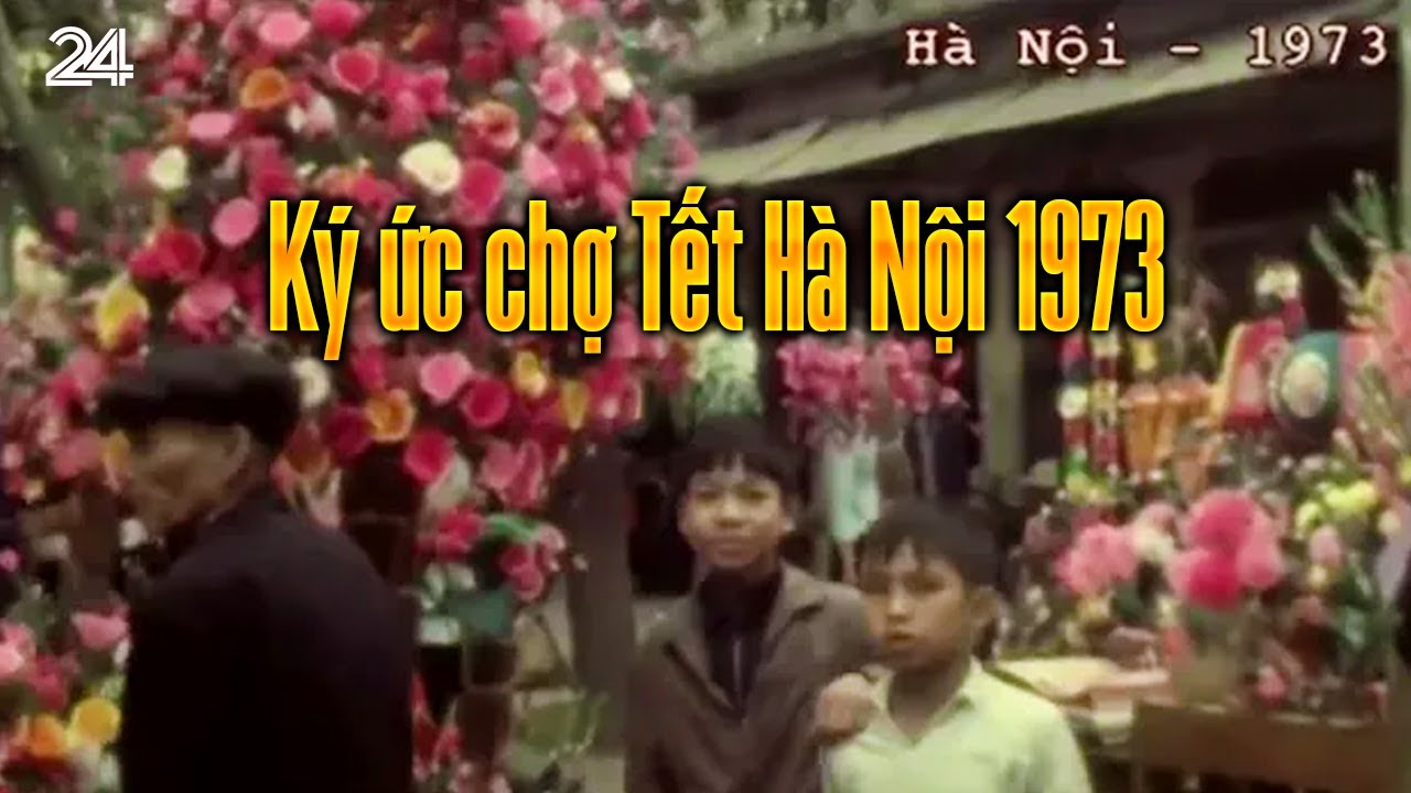 Ký ức chợ Tết Hà Nội 1973 | VTV24